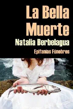 Portada de La bella muerte, epifanías fúnebres