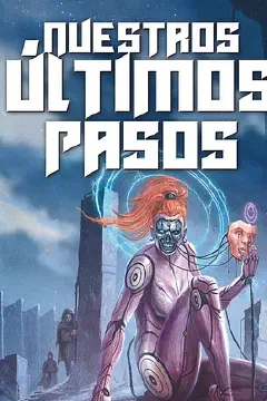 Portada de Nuestros Últimos Pasos
